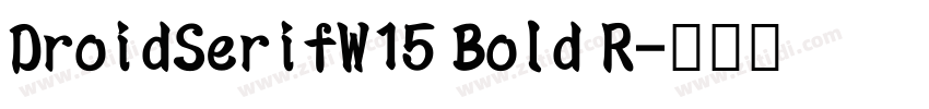 DroidSerifW15 Bold R字体转换